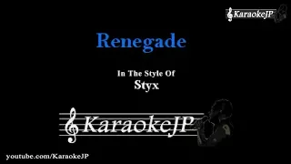 Renegade (Karaoke) - Styx