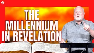 Book of Revelation Explained 58: The Millennium (Revelation 20:2-7) Pastor Allen Nolan Sermon