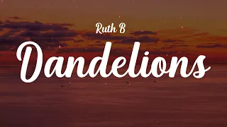 Ruth B. - Dandelions (Lyrics) | Maroon 5, Ali Gatie, Ed Sheeran...(Mix Lyrics)