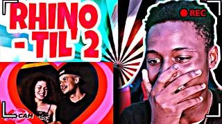 RHINO - TIL' 2 REACTION | THIS IS SO FUNNY🤣🤣