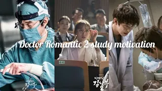 Study Motivation from Kdrama | Doctor Romantic 2 👩‍⚕️