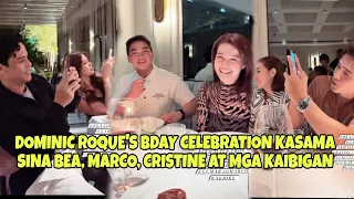 DOMINIC ROQUE's 33rd BIRTHDAY CELEBRATION KASAMA SI BEA, MARCO  AT CRISTINE AT MATATALIK NA KAIBIGAN