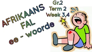 AFRIKAANS FAL  ee-woorde / Gr.2 (Term 2)