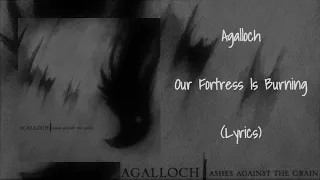 Agalloch - Our Fortress Is Burning (Lyrics)