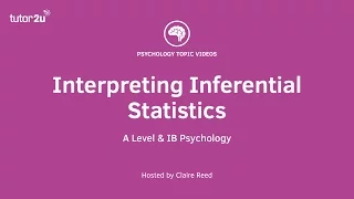 Research Methods - Interpreting Inferential Statistics