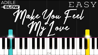 Adele - Make You Feel My Love | SLOW EASY Piano Tutorial