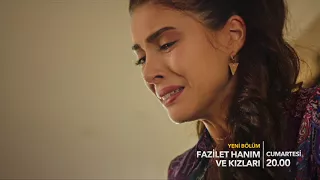 Fazilet Hanım ve Kızları 27. Bölüm Fragmanı!