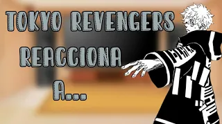 Tokyo Revengers reacciona a (manga spoilers)
