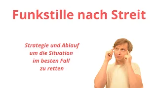 Funkstille nach Streit - wie soll es jetzt weitergehen [GUIDE]