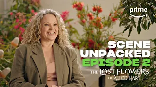 Scene Unpacked - The Lost Flowers of Alice Hart | Episode 2