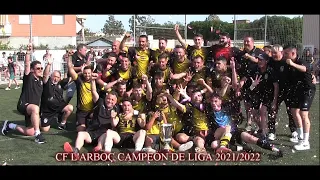 CF L'ARBOÇ CAMPEÓN DE LIGA 2021/2022  EN EL CENTENARIO DEL CLUB