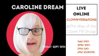 Clown-versation with CAROLINE DREAM