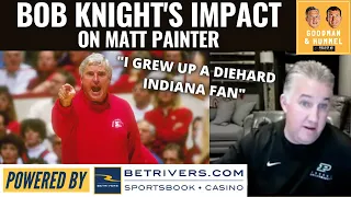 Bob Knight's Impact on Matt Painter | Goodman and Hummel | Field of 68