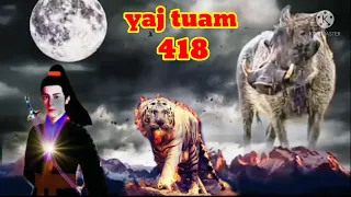 yaj tuam The Hmong Shaman warrior (part 418)25/3/2022