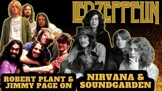 Led Zeppelin on Nirvana and Soundgarden