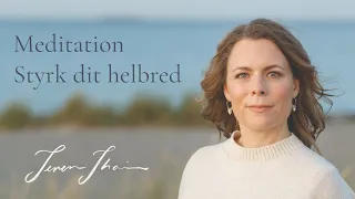 Guidet meditation - Styrk dit helbred - Teresa Thaning