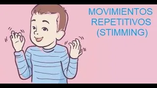 Movimientos Repetitivos (Stimming)