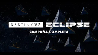 Destiny 2: Eclipse | Campaña Completa Español Latino