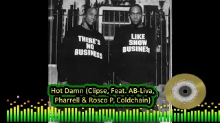 15 Hot Damn Clipse, Feat  AB Liva, Pharrell & Rosco P  Coldchain