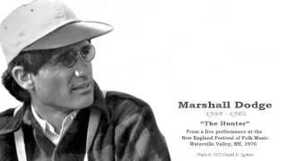 Marshall Dodge "THE HUNTER"