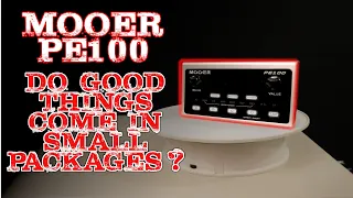 Mooer PE100 Review Do Good Things Come In Small Packages?