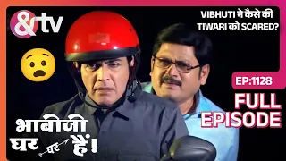 Vibhuti ने कैसे की Tiwari को Scared? Bhabi Ji Ghar Par Hai Full Ep 1128 | 25 Jun 2019 |@andtvchannel