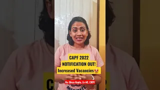 CAPF 2022 Notification Out I Increased Vacancies I Divya Ma'am ( Ex-AC, CRPF)
