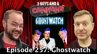 Ghostwatch (1992) : Horror - 2 Guys And A Chainsaw - Episode #257