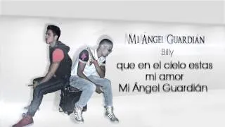 Mi Ángel Guardián - Joe y Billy ♪♫2014 ♪♫ Video Lyric HD►