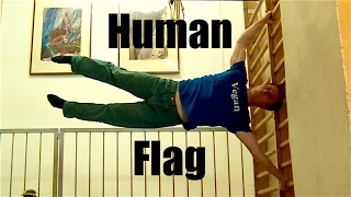 The Human Flag: How to GET IT DONE