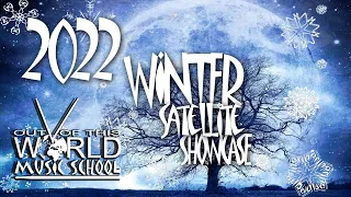 2022 WINTER SATELLITE SHOWCASE - Dec 11th 2022 - Out of this World Music School