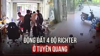 Động đất 4 độ Richter ở Tuyên Quang, nhiều nơi cảm nhận rõ rung lắc