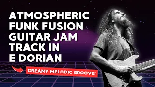 Atmospheric Funk Fusion Jam Track in E Dorian: Solo to my groovy guitar backing track #guitar