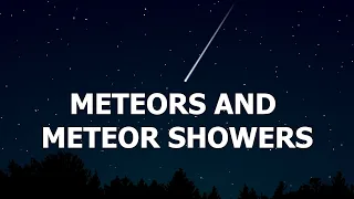 Meteors and meteor showers explained