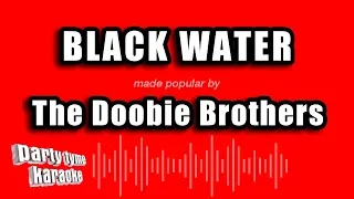 The Doobie Brothers - Black Water (Karaoke Version)