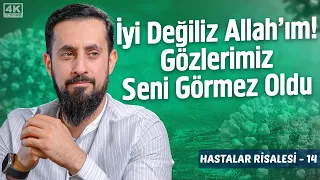 İyi Değiliz Allah'ım! Gözlerimiz Seni Görmez Oldu -[Hastalar Risalesi 14] -Âmâ Kadın @Mehmedyildiz