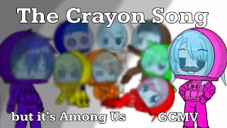The Crayon Song but it's Among Us GCMV Gacha Club Music Video [OLD]