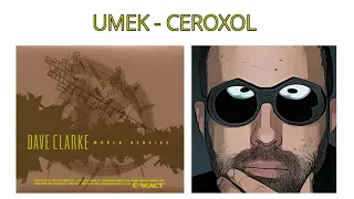 UMEK   CEROXOL Dave Clarke World Service #techno