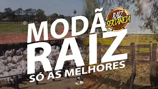 MODA DE VIOLA  - MODÃO RAIZ SÓ AS MELHORES ((SERTANEJO ANTIGO))