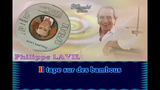 Karaoke Tino - Philippe Lavil - Il tape sur des bambous