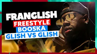 Franglish | Freestyle Booska Glish vs Glish