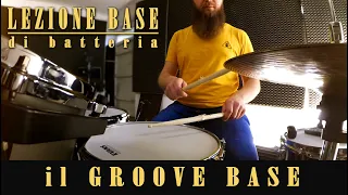 Il GROOVE BASE // LEZIONE BASE di BATTERIA