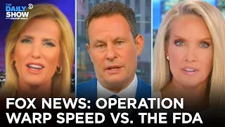 Fox News on the FDA’s Vax Approval vs. Operation Warp Speed | The Daily Show