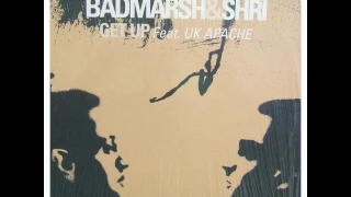 Badmarsh & Shri feat. UK Apache - Get Up