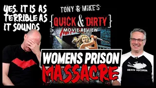 Bruno Mattei's Worst Film? | Womens Prison Massacre | Quick and Dirty