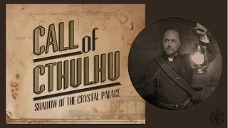 Critical Role [Call of Cthulhu One-Shot] - Toll of the Crystal Palace