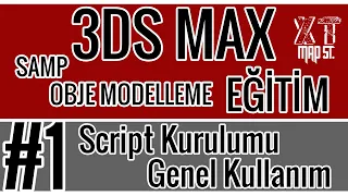 3DSMAX #1 - Script Kurulum ve Genel Kullanım (SAMP CustomObject Yapmak)