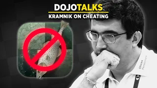 Vladimir Kramnik on Cheating | Dojo Talks