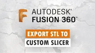 Export STL File To Prusa Slicer - Fusion 360