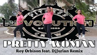 PRETTY WOMAN ( Roy Orbison feat. DjJurlan Remix ) DanceFitness | DanceTrend | Zumba